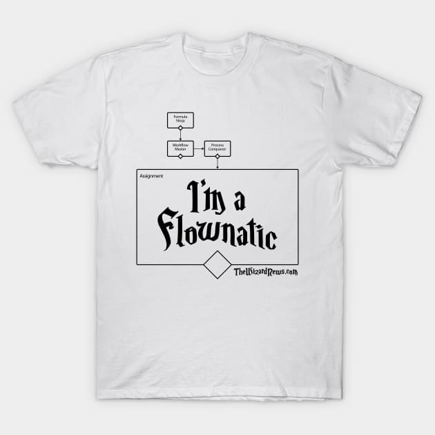 I'm a Flownatic - black text T-Shirt by WizardCast